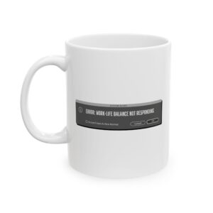 Work-Life Balance Error - Creative Professional Humor Tech Mug - Perfect Gift for Coffee Lovers